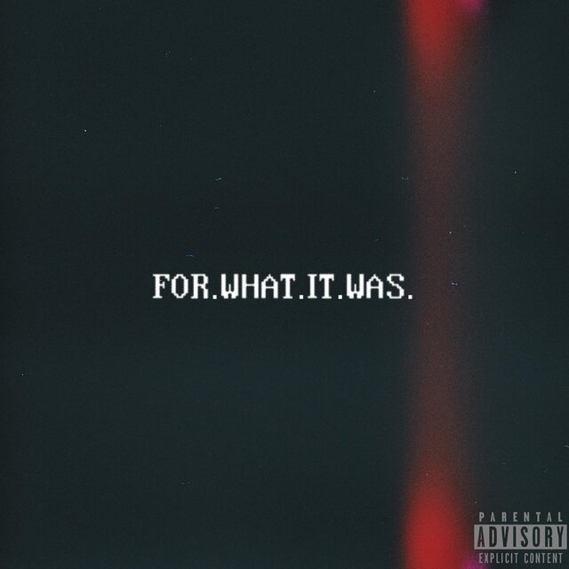 For What It Was