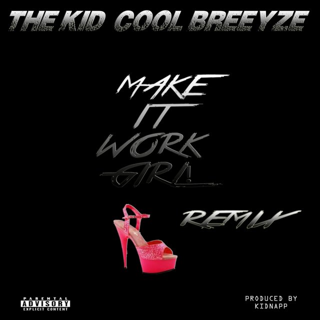 Make It Work Girl (Remix)