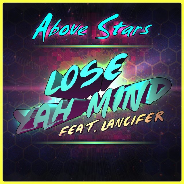 Lose Yah Mind (feat. Lancifer)