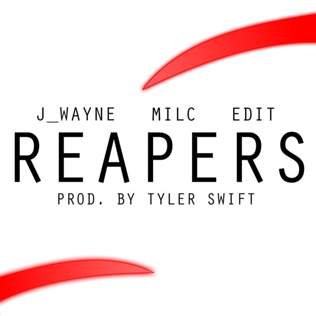 Reapers (feat. Milc & J_wayne)