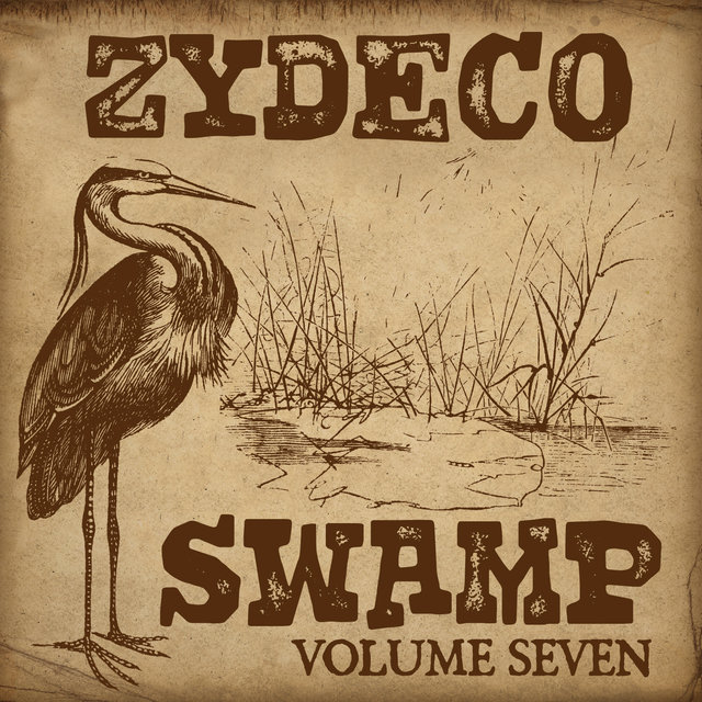 Zydeco Swamp Vol. 7