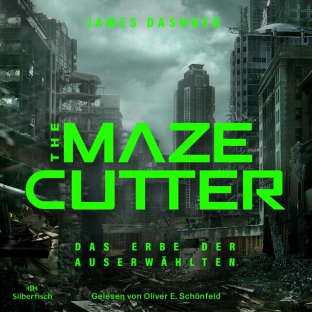 The Maze Cutter 1: The Maze Cutter - Das Erbe der Auserwählten (Das Spin-Off zur nervenzerfetzenden MAZE-RUNNER-Serie)