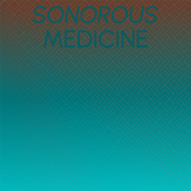 Sonorous Medicine
