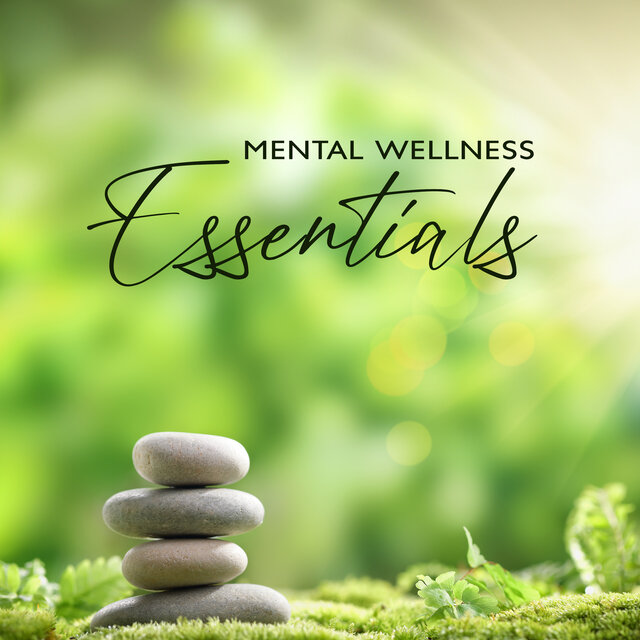 Mental Wellness Essentials (Calm Down Meditation Hz Sounds for Stress Relief and Hypertension Reduction)