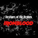 VESTIGES OF THE BROKEN