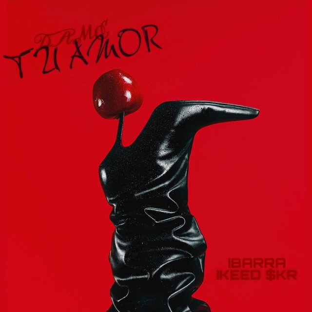 Dame Tu Amor (feat. Ikeed $kr)