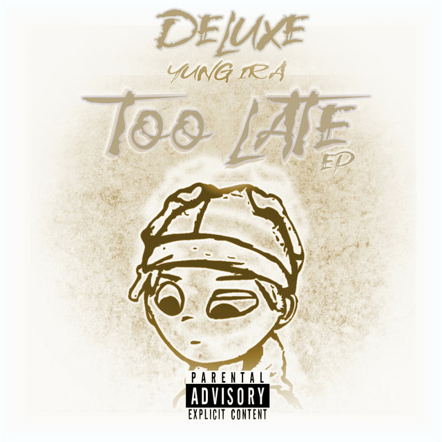 Too Late (Deluxe)