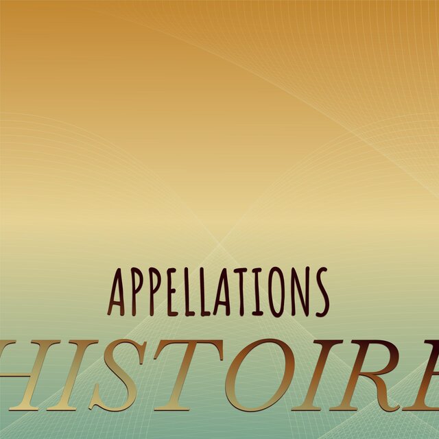 Appellations Histoire