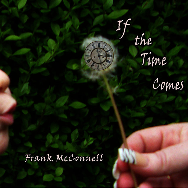 If The Time Comes