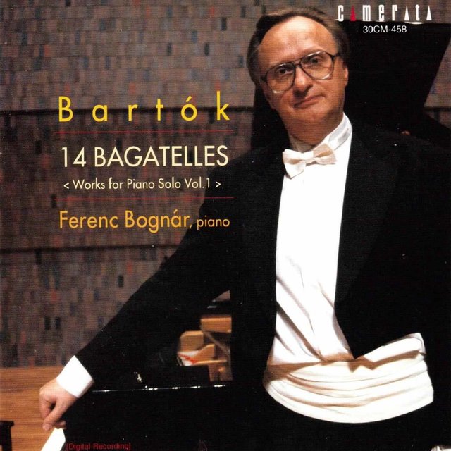 Bártok: 14 Bagatelles (Works for Piano Solo, Vol. 1)