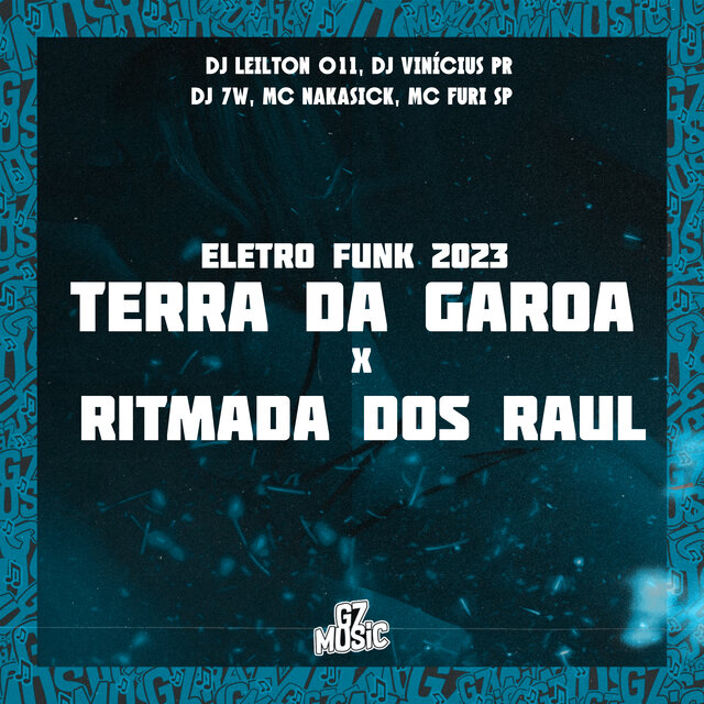 Terra da Garoa Vs Ritmada dos Raul (Eletro Funk)