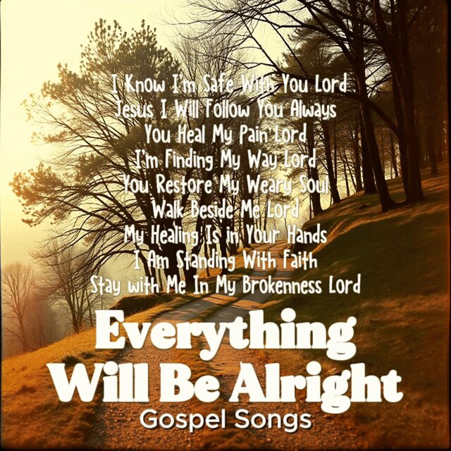 Everything Will Be Alright
