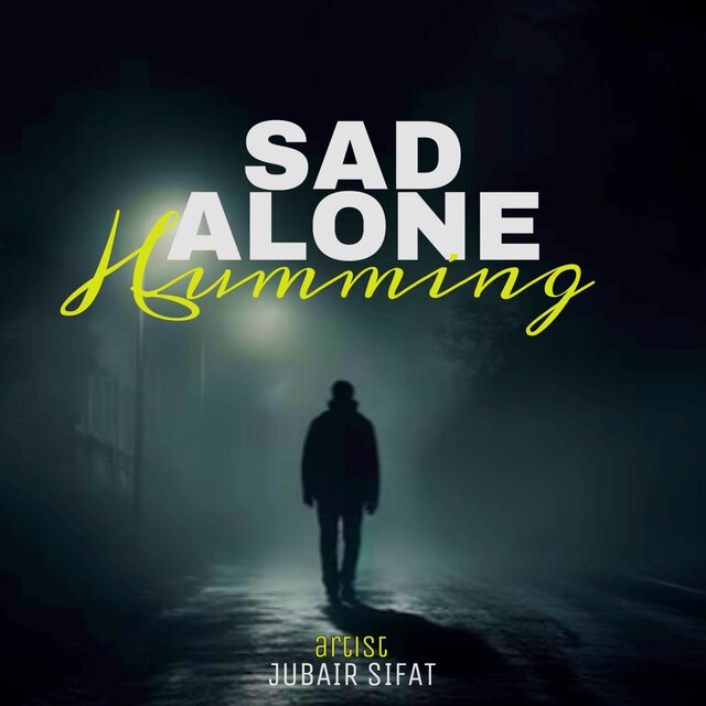 Sad Alone Humming