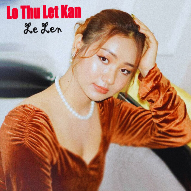 Lo Thu Let Kan
