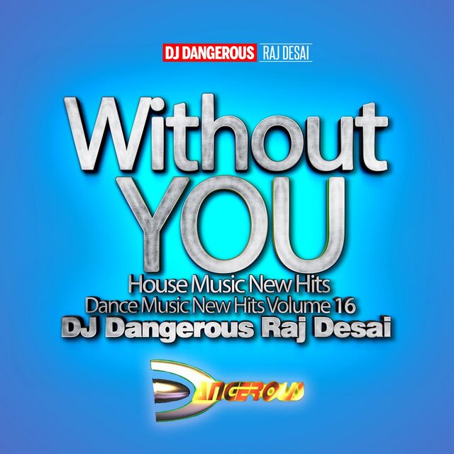 Without You, House Music New Hits Dance Music New Hits, Vol. 16