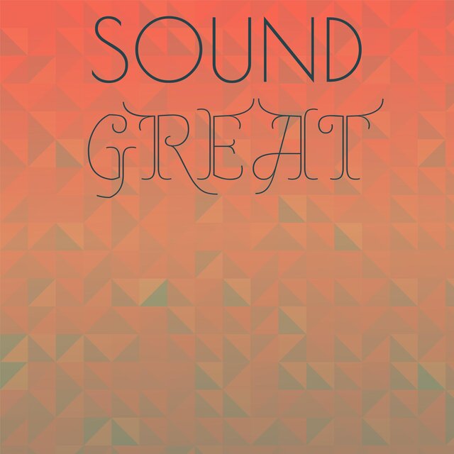 Sound Great