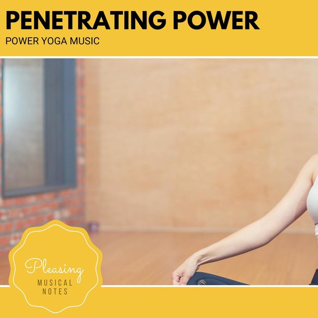 Penetrating Power - Power Yoga Music