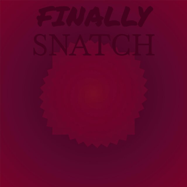 Finally Snatch