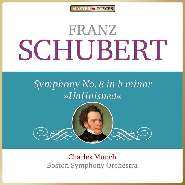 Masterpieces Presents Franz Schubert: Symphony No. 8 in B Minor "Unfinished"
