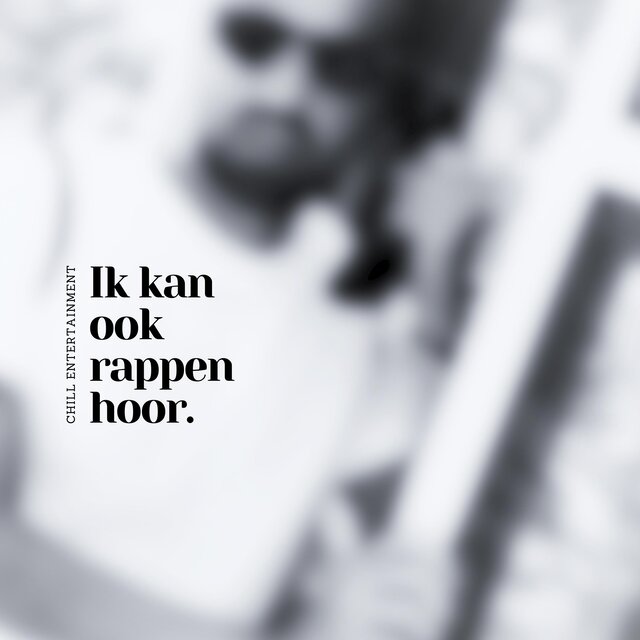 Ik kan ook rappen hoor