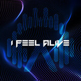 I Feel Alive
