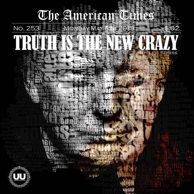 Truth Is the New Crazy