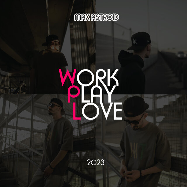 Work, Play, Love