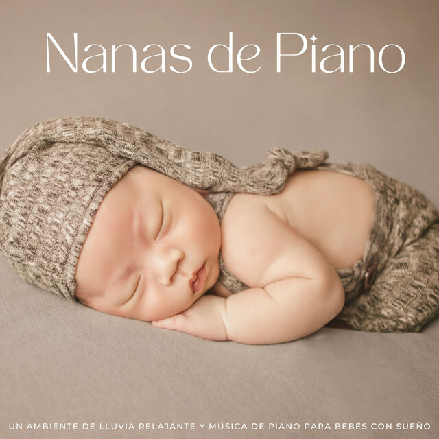 Nanas De Piano: Un Ambiente De Lluvia Relajante Y Música De Piano Para Bebés Con Sueño