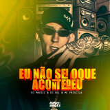 Eu Não Sei Oque Aconteceu