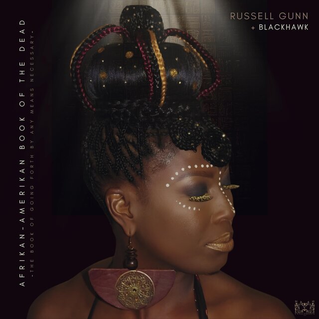 Cover art for album Afrikan Amerikan Book of the Dead by Russell Gunn, BlackHawk