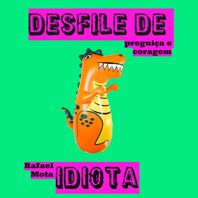 Desfile de Idiota: Preguiça e Coragem