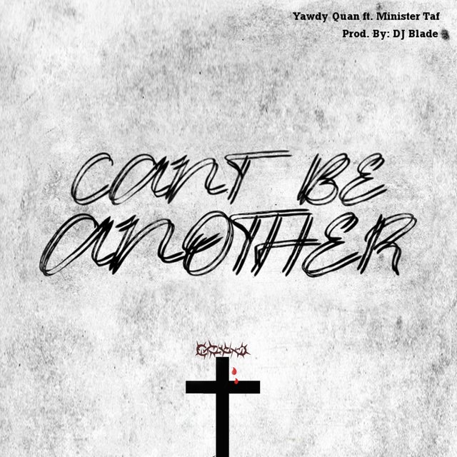 Can't Be Another (feat. Minister Taf)
