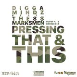 pressing that & this (feat. The 88 Marksmen)