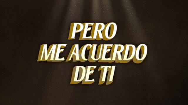 Pero Me Acuerdo De Ti