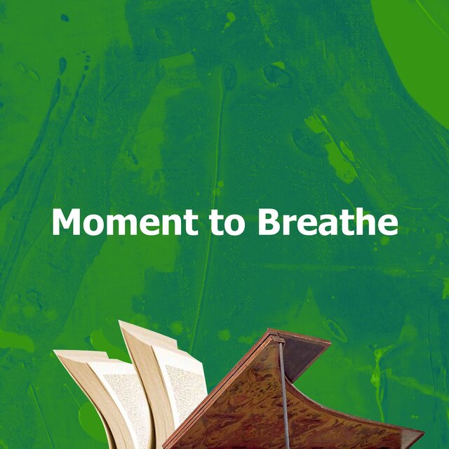 Moment to Breathe