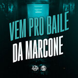Vem Pro Baile Da Marcone