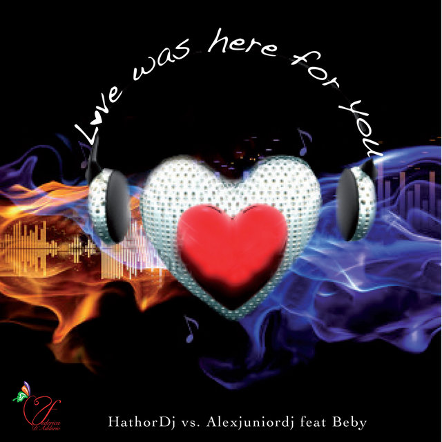 Love Was Here For You