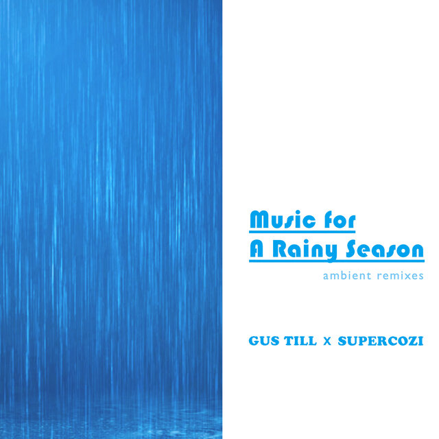 Music For A Rainy Season (Ambient Remixes)