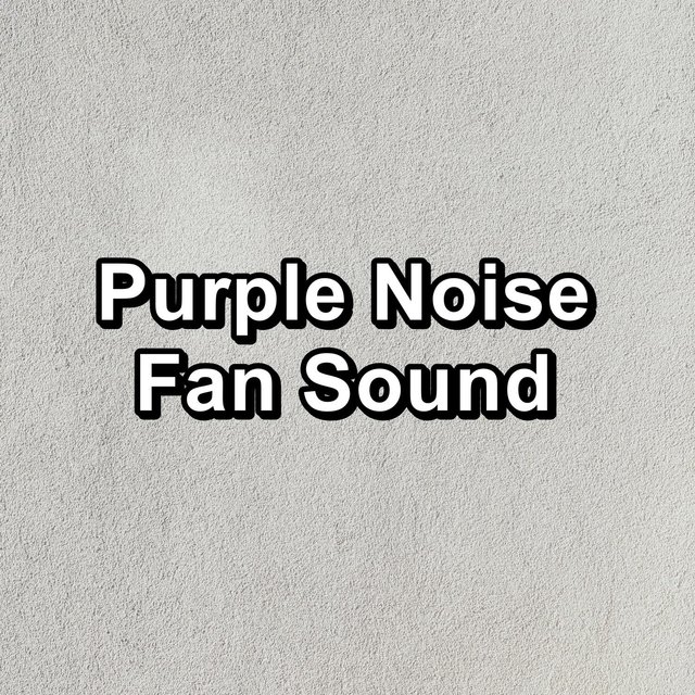 Purple Noise Fan Sound