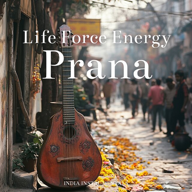 Prana - Life Force Energy
