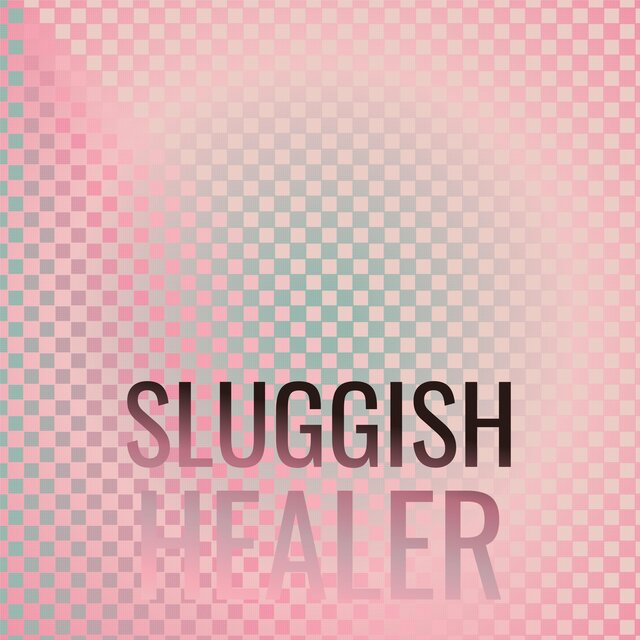 Sluggish Healer