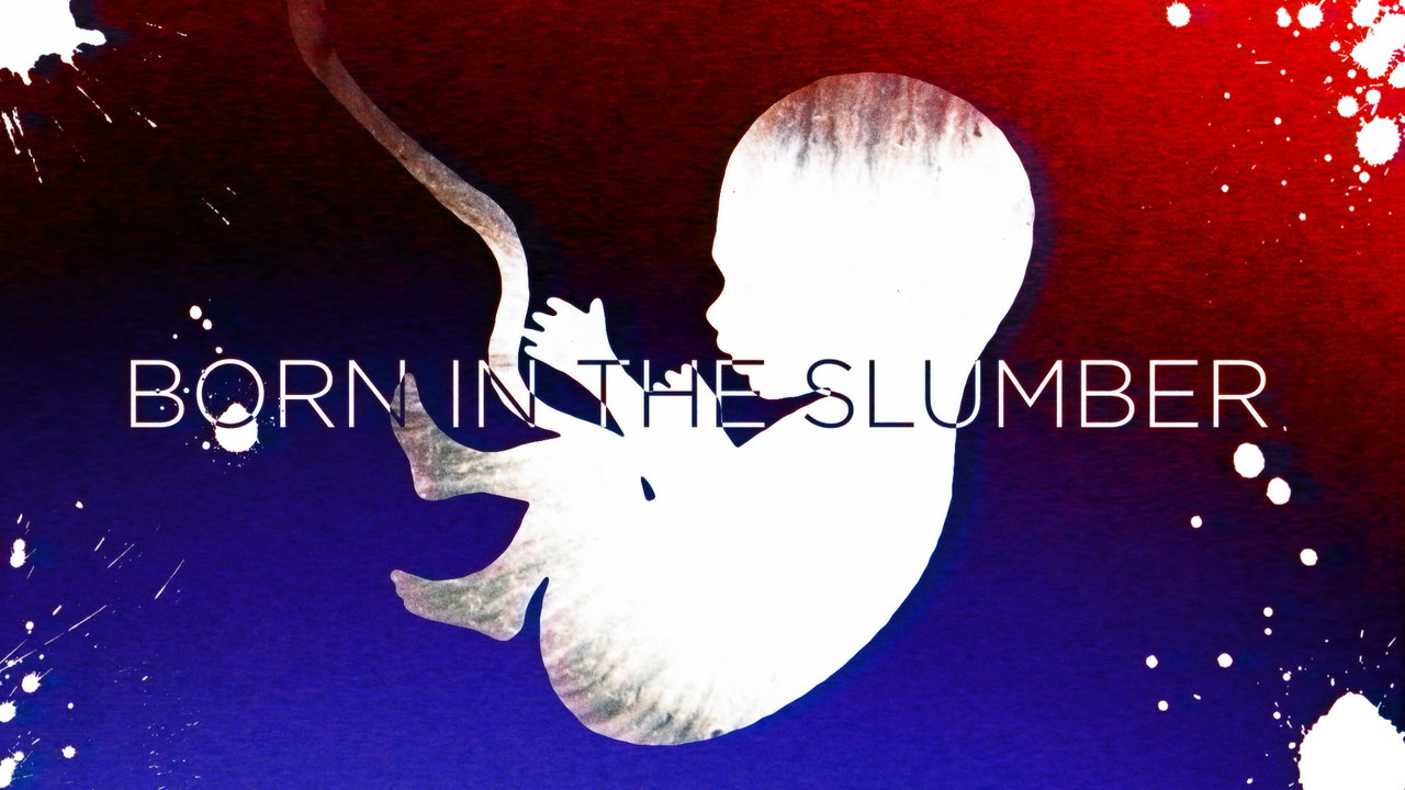 Born In The Slumber (Lyric Video)