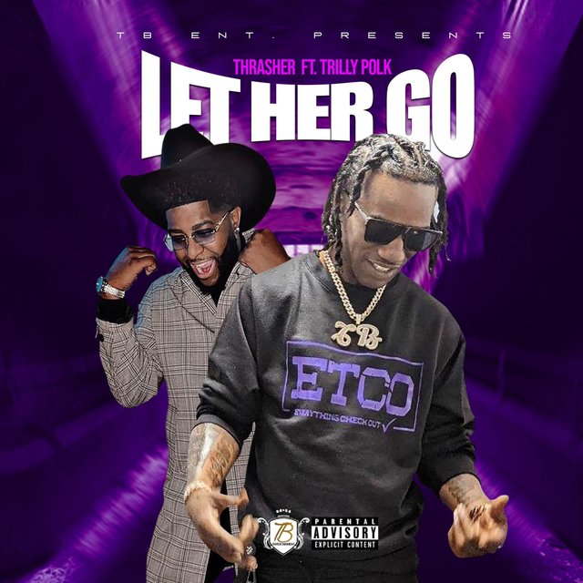 Let Her Go (feat. Trilly Polk)