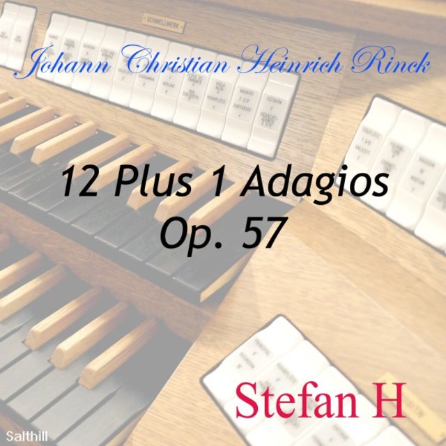 Johann Christian Heinrich Rinck - 12 Plus 1 Adagios, Op. 57