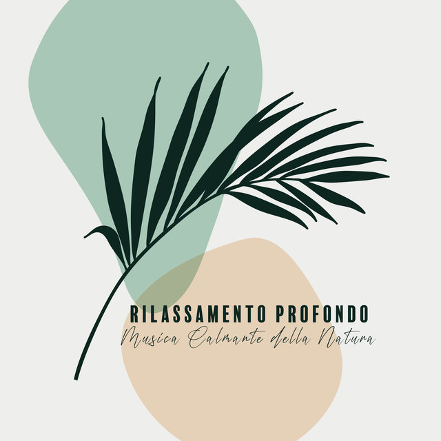 Rilassamento Profondo: Musica Calmante della Natura