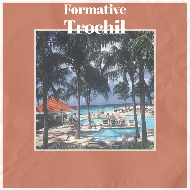 Formative Trochil