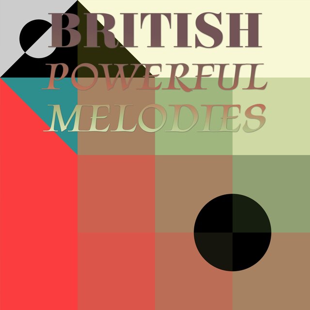 British Powerful Melodies