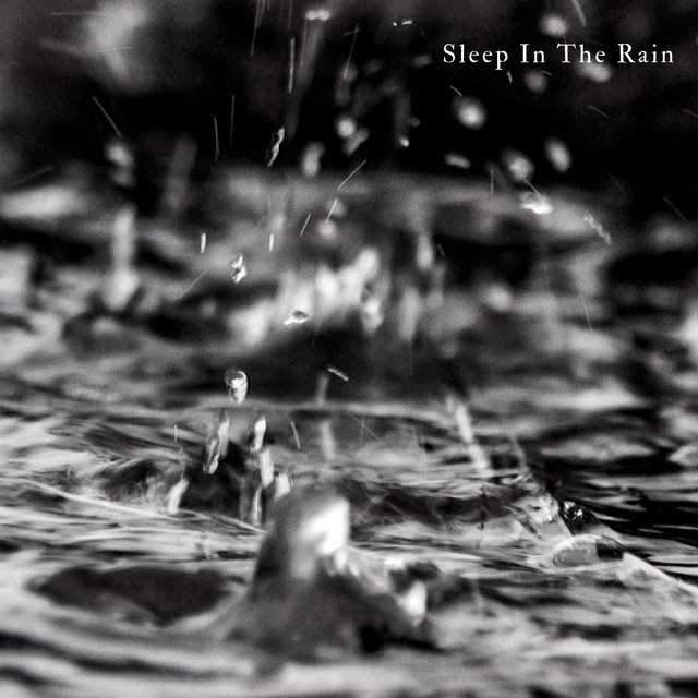 Sleep in the Rain