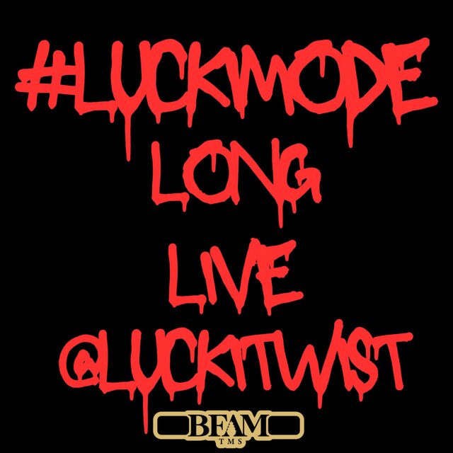 #LUCKIMODE LONG LIVE @LUCKITWIST