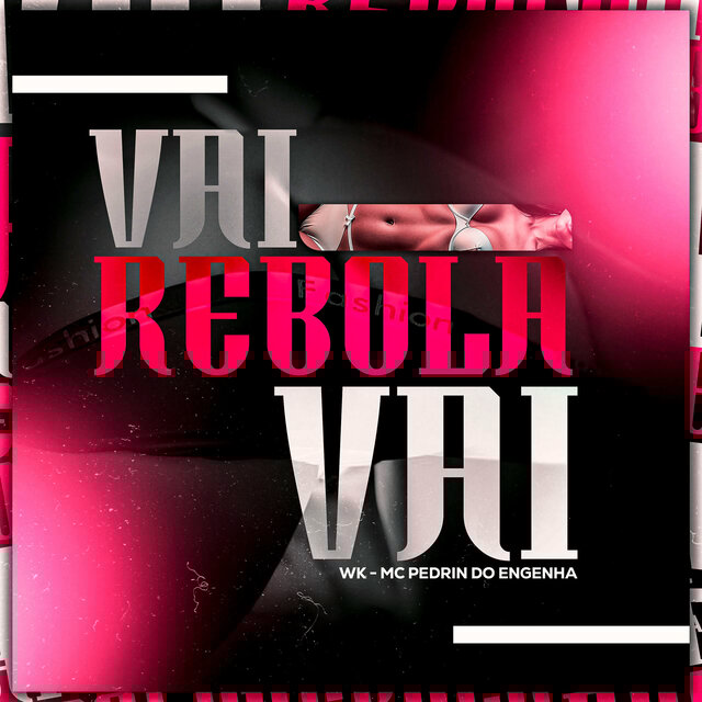 VAI REBOLA VAI